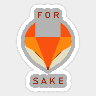 For fox sake Sticker